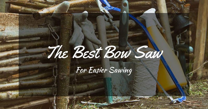 best bow saw