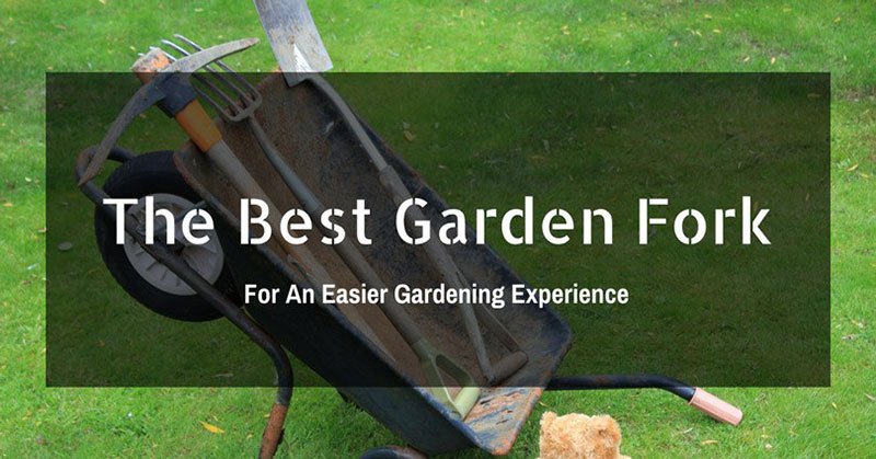 best garden fork