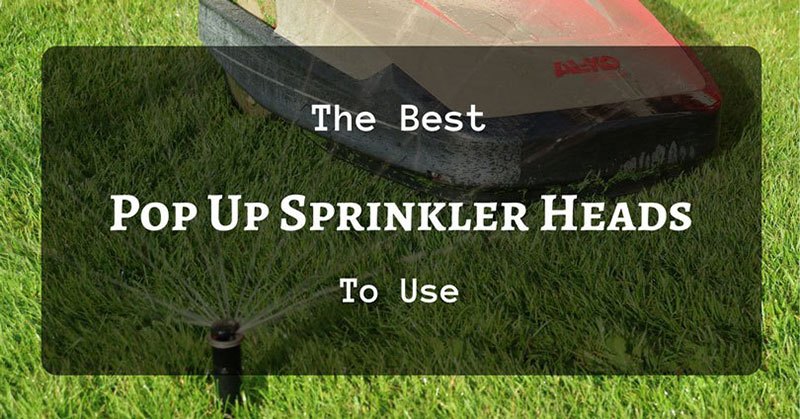 best pop up sprinkler heads